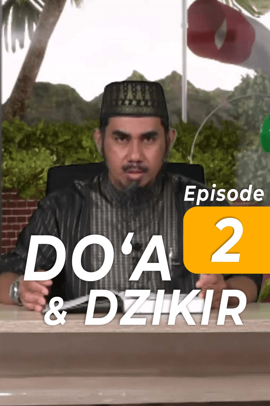 Eps 2 Doa & Dzikir