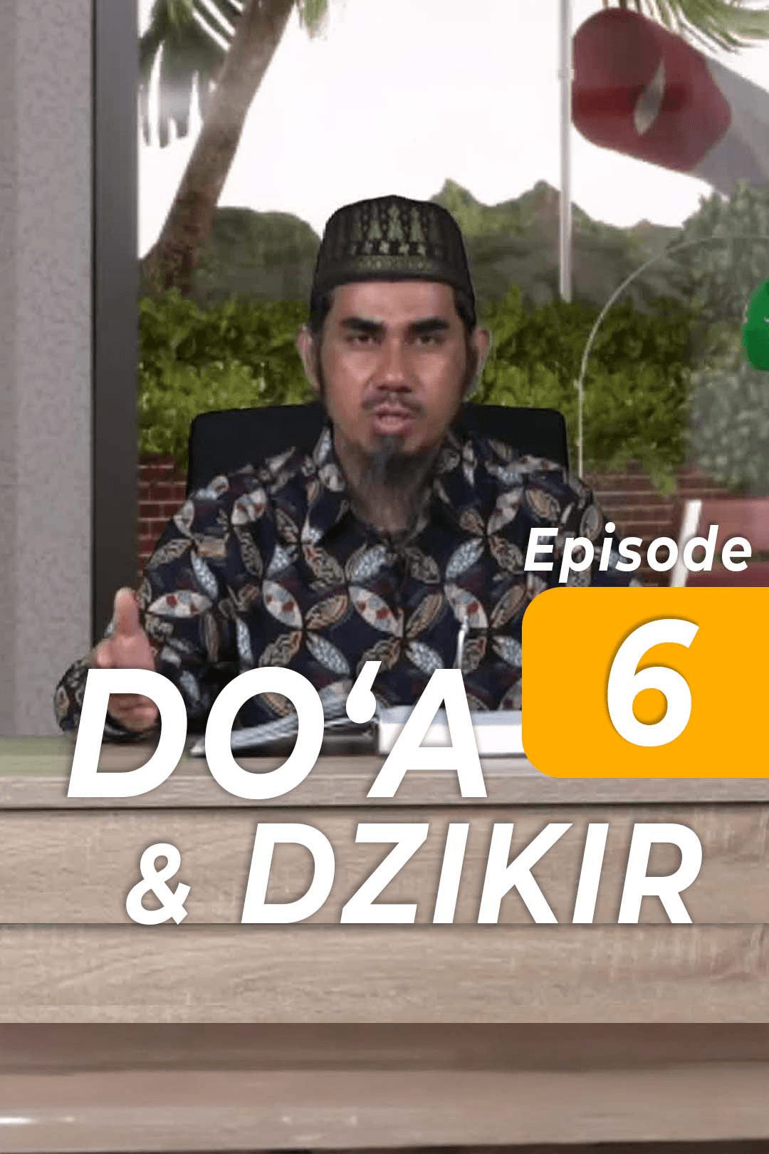 Eps 6 Doa & Dzikir