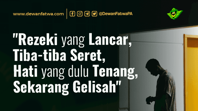 Rezeki yang Lancar Tiba-tiba Seret, Hati yang Dulu Tenang Sekarang Gelisah